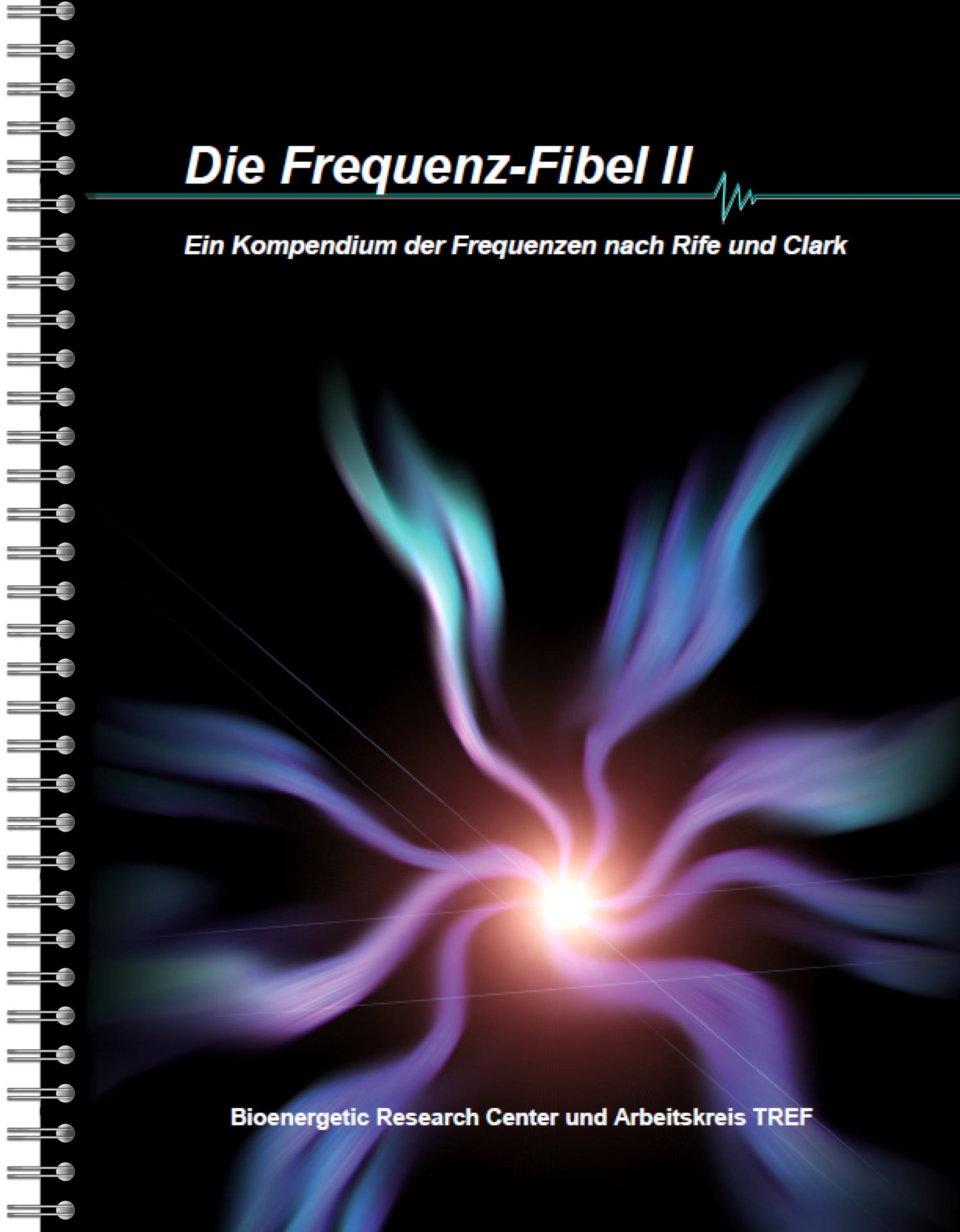 Frequenzfibel II: Kompendium der Frequenzen nach Clark und Rife (german)