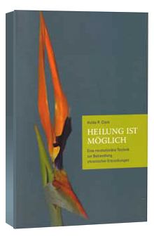 Dr. Clark: Heilung ist möglich (german) Heilung ist möglich von Hulda Clark auf deutsch