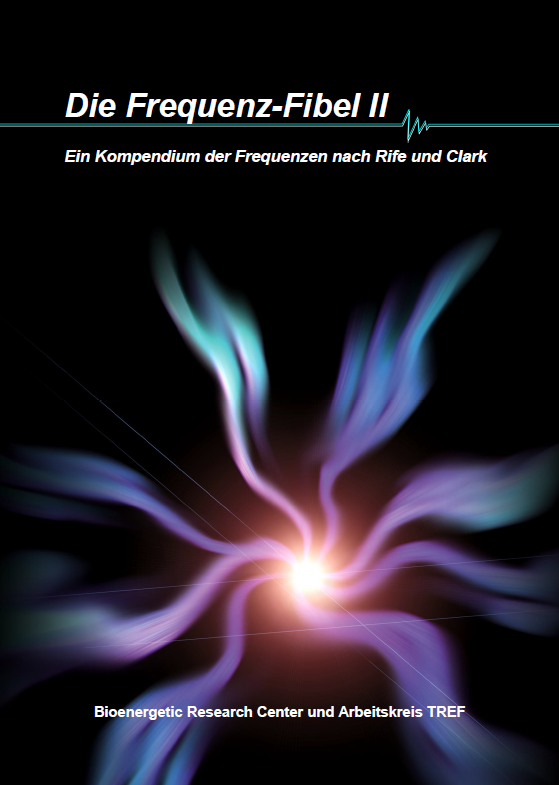 Frequenzfibel II: Kompendium der Frequenzen nach Clark und Rife von Alan Baklayan, auf deutsch